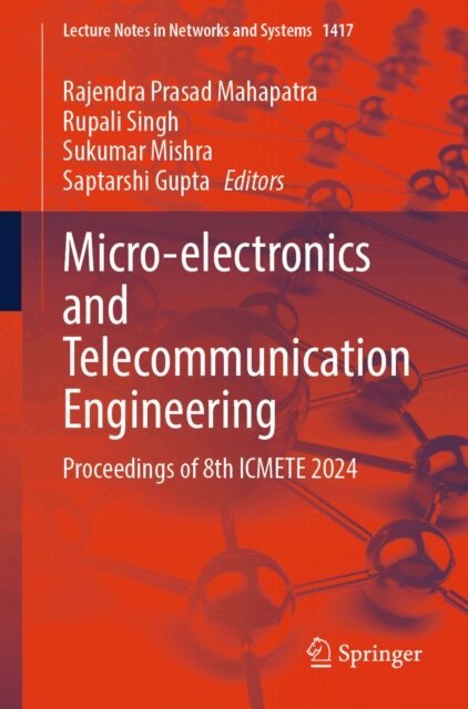 Saptarshi Gupta, Sukumar Mishra, Rupali Singh, Rajendra Prasad Mahapatra - Micro-electronics and Telecommunication Engineering, E-bok