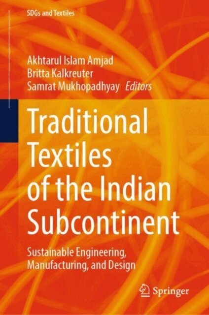 Samrat Mukhopadhyay, Britta Kalkreuter, Akhtarul Islam Amjad - Traditional Textiles of the Indian Subcontinent, E-bok