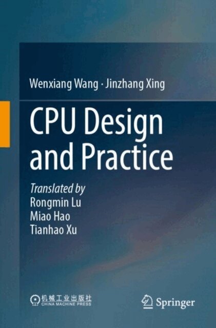 Jinzhang Xing, Wenxiang Wang - CPU Design and Practice, E-bok