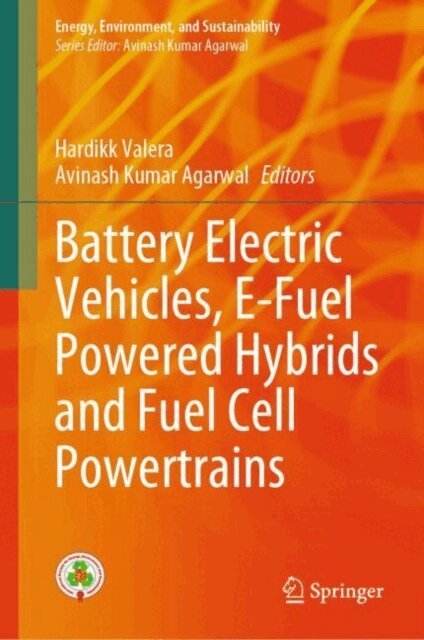 Avinash Kumar Agarwal, Hardikk Valera - Battery Electric Vehicles, E-Fuel Powered Hybrids and Fuel Cell Powertrains, E-bok