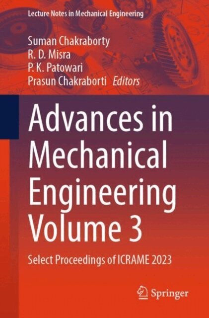 Prasun Chakraborti, P. K. Patowari, R. D. Misra, Suman Chakraborty - Advances in Mechanical Engineering Volume 3, E-bok