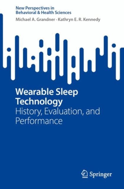 Kathryn E. R. Kennedy, Michael A. Grandner - Wearable Sleep Technology, E-bok