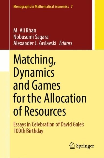 Alexander J. Zaslavski, Nobusumi Sagara, M. Ali Khan - Matching, Dynamics and Games for the Allocation of Resources, E-bok