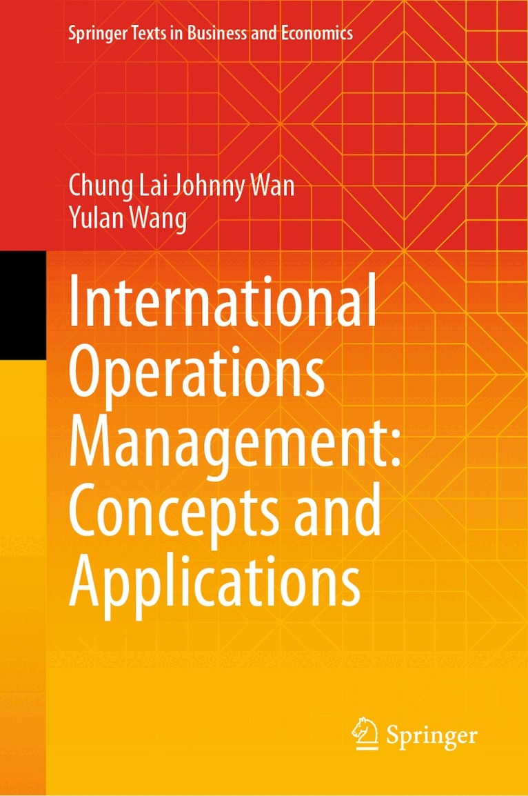 Chung Lai Johnny Wan, Yulan Wang - International Operations Management: Concepts and Applications, Inbunden. Tillgänglighet: Lägg i varukorg