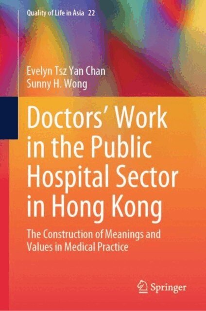 Sunny H. Wong, Evelyn Tsz Yan Chan - Doctors' Work in the Public Hospital Sector in Hong Kong, E-bok