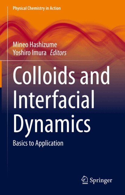 Yoshiro Imura, Mineo Hashizume - Colloids and Interfacial Dynamics, E-bok