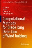 Xu Cheng, Fan Shi, Xiufeng Liu, Shengyong Chen - Computational Methods for Blade Icing Detection of Wind Turbines, Häftad