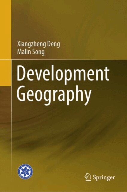 Malin Song, Xiangzheng Deng - Development Geography, E-bok