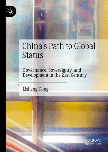 Lisheng Dong - China's Path to Global Status, E-bok
