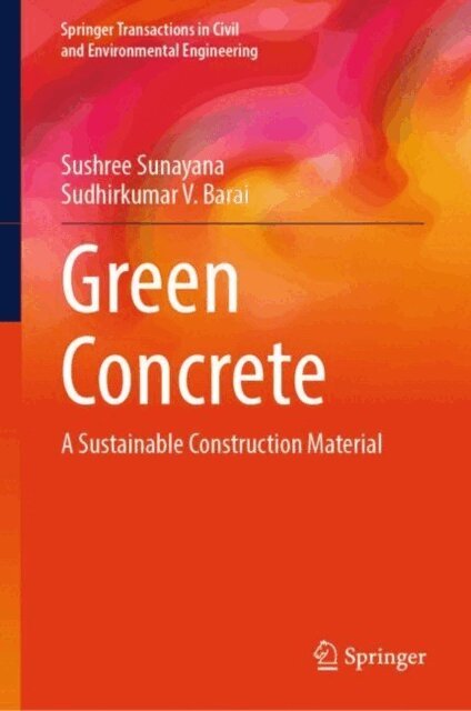 Sudhirkumar V. Barai, Sushree Sunayana - Green Concrete, E-bok
