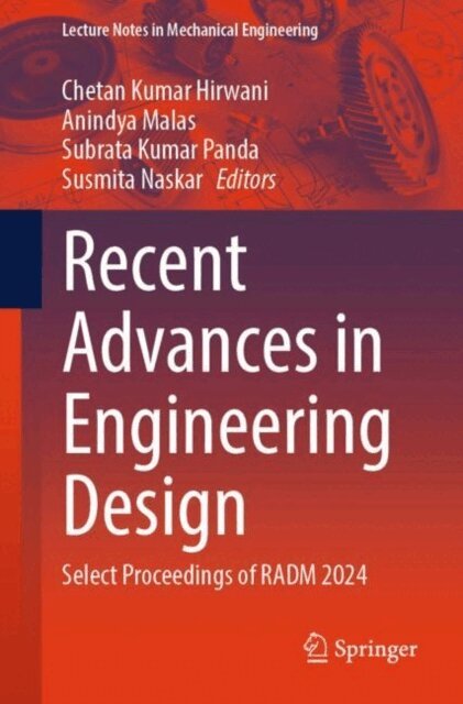 Susmita Naskar, Subrata Kumar Panda, Anindya Malas, Chetan Kumar Hirwani - Recent Advances in Engineering Design, E-bok