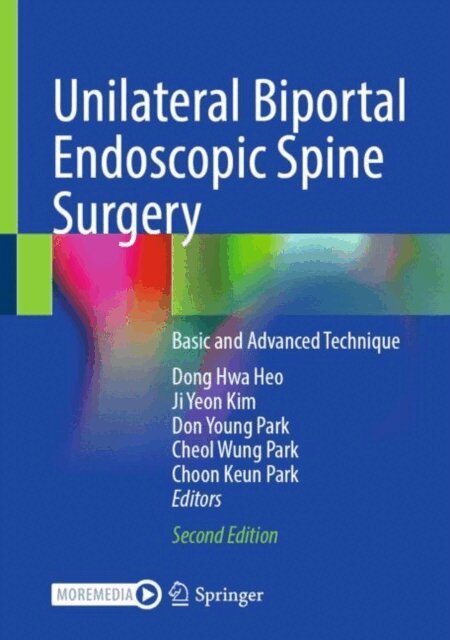 Choon Keun Park, Cheol Wung Park, Don Young Park, Ji Yeon Kim, Dong Hwa Heo - Unilateral Biportal Endoscopic Spine Surgery, E-bok
