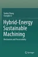 Yanbin Zhang, Changhe Li - Hybrid-Energy Sustainable Machining, Häftad. Tillgänglighet: Lägg i varukorg