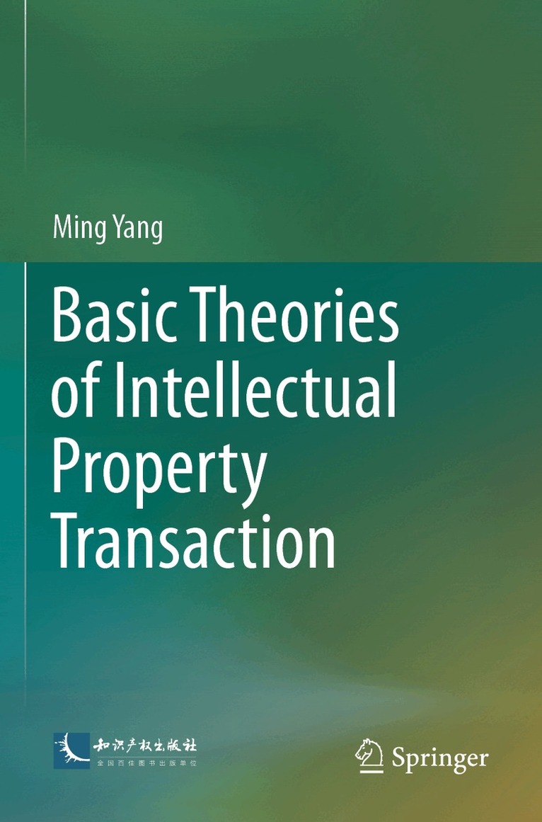 Ming Yang - Basic Theories of Intellectual Property Transaction, Häftad