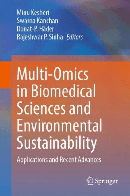 Rajeshwar P. Sinha, Donat-P. Hader, Swarna Kanchan, Minu Kesheri - Multi-Omics in Biomedical Sciences and Environmental Sustainability, E-bok