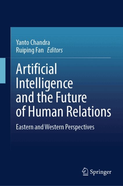 Ruiping Fan, Yanto Chandra - Artificial Intelligence and the Future of Human Relations, E-bok
