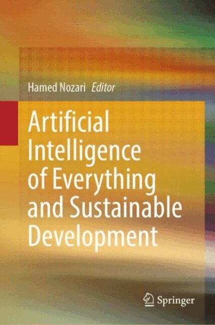 Hamed Nozari - Artificial Intelligence of Everything and Sustainable Development, E-bok