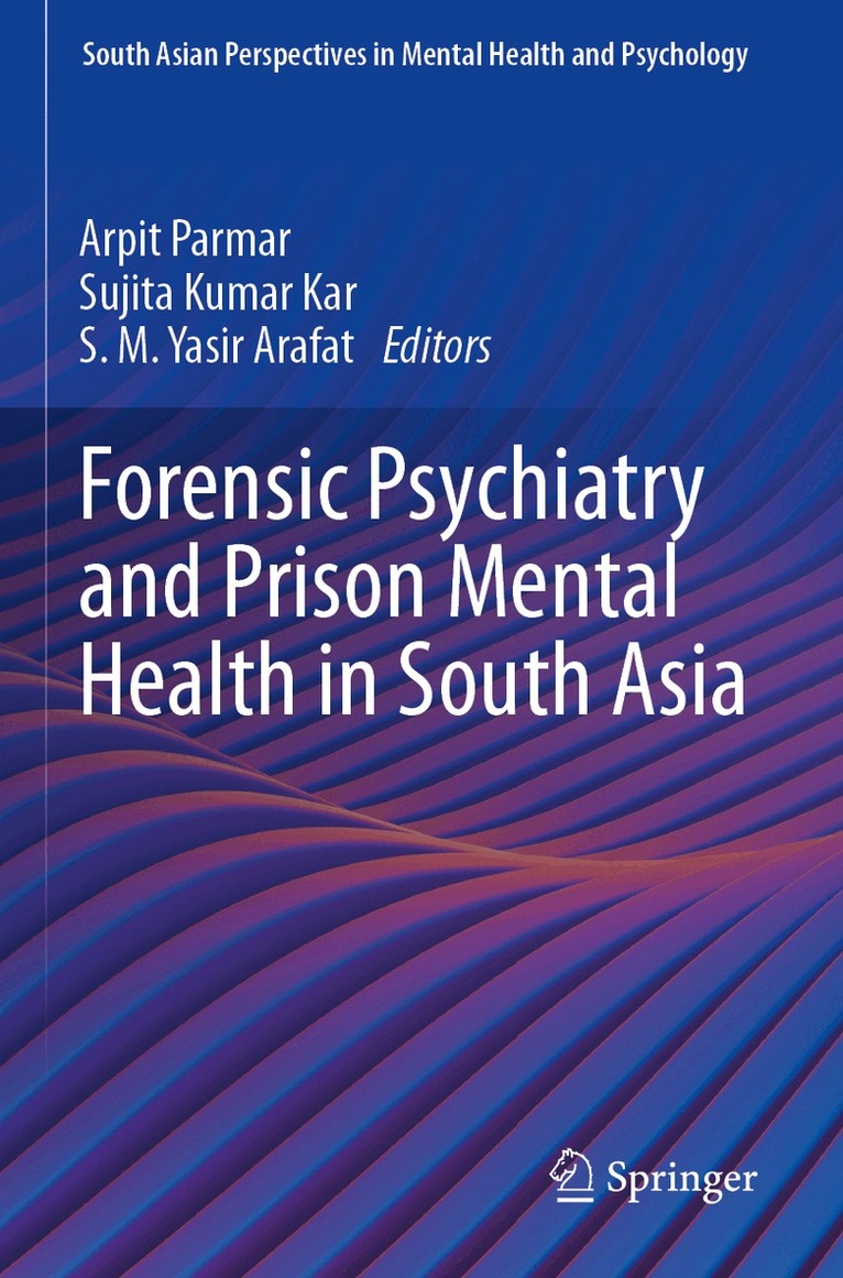 Arpit Parmar, Sujita Kumar Kar, S. M. Yasir Arafat - Forensic Psychiatry and Prison Mental Health in South Asia, Häftad. Tillgänglighet: Lägg i varukorg