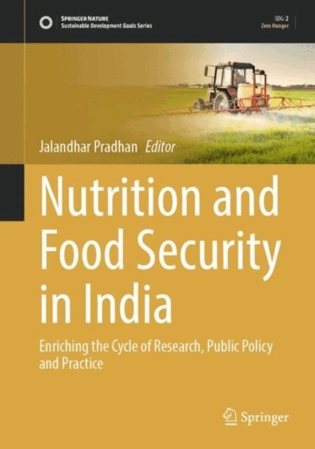 Jalandhar Pradhan - Nutrition and Food Security in India, E-bok