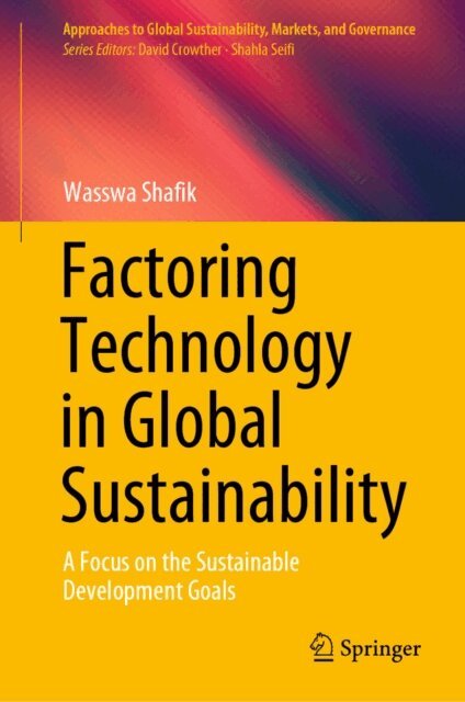 Wasswa Shafik - Factoring Technology in Global Sustainability, E-bok