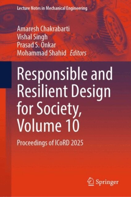 Mohammad Shahid, Prasad S. Onkar, Vishal Singh, Amaresh Chakrabarti - Responsible and Resilient Design for Society, Volume 10, E-bok