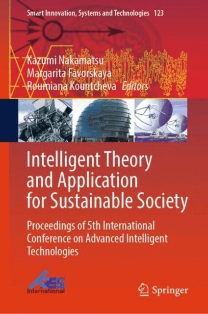 Roumiana Kountcheva, Margarita Favorskaya, Kazumi Nakamatsu - Intelligent Theory and Application for Sustainable Society, E-bok