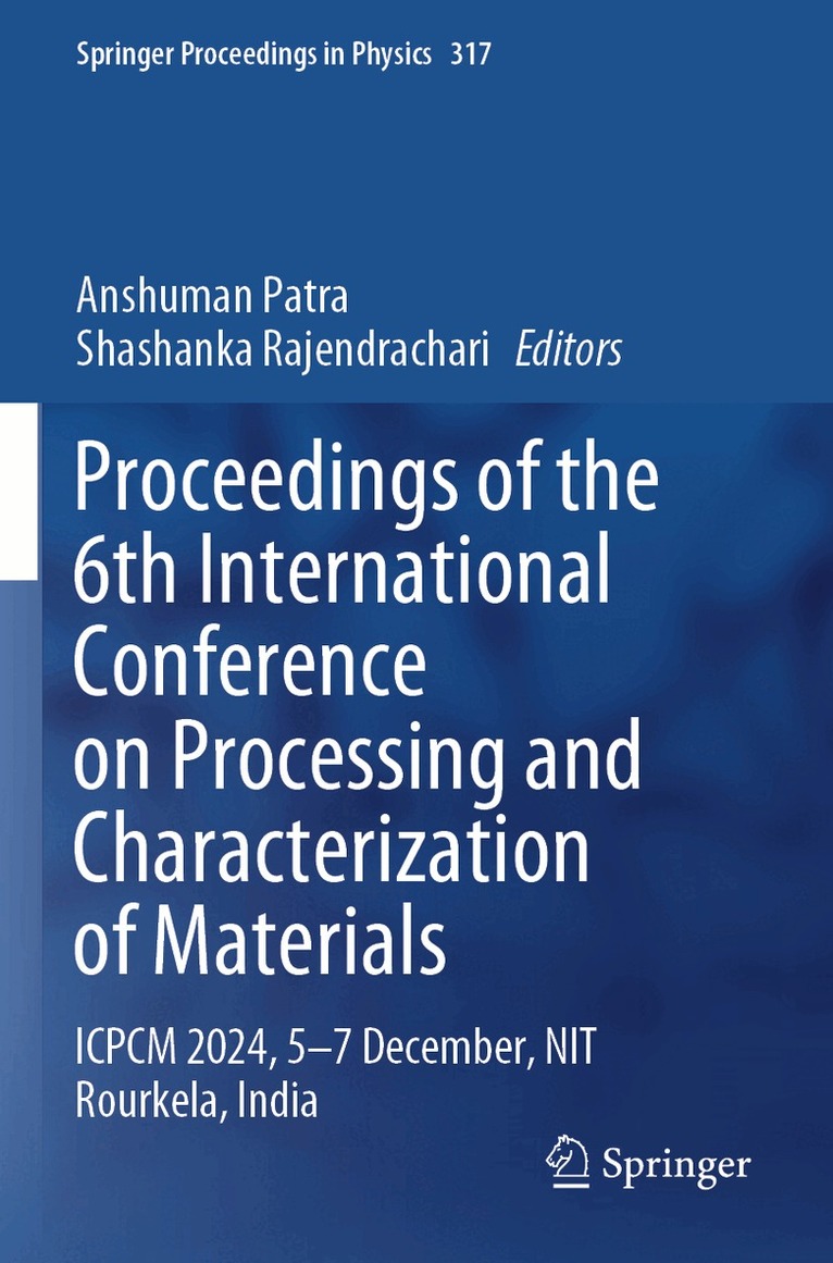Anshuman Patra, Shashanka Rajendrachari - Proceedings of the 6th International Conference on Processing and Characterization of Materials, Häftad. Tillgänglighet: Lägg i varukorg