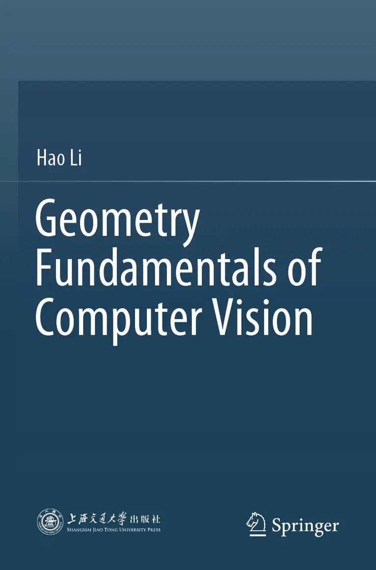 Hao Li - Geometry Fundamentals of Computer Vision, Häftad. Tillgänglighet: Lägg i varukorg