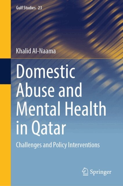 Khalid Al-Naama - Domestic Abuse and Mental Health in Qatar, E-bok