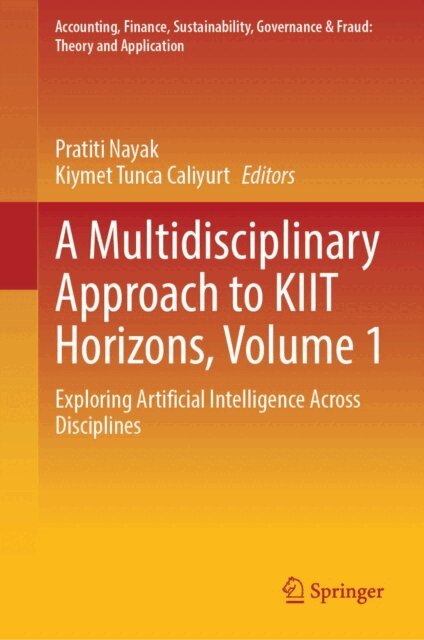 Kiymet Tunca Caliyurt, Pratiti Nayak - Multidisciplinary Approach to KIIT Horizons, Volume 1, E-bok
