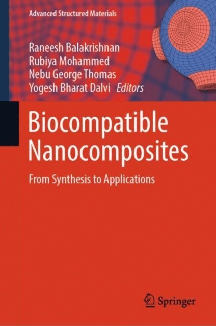Yogesh Bharat Dalvi, Nebu George Thomas, Rubiya Mohammed, Raneesh Balakrishnan - Biocompatible Nanocomposites, E-bok