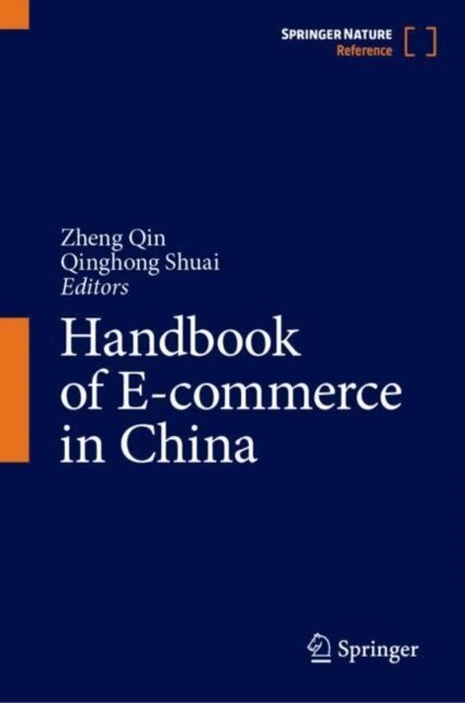 Qinghong Shuai, Zheng Qin - Handbook of E-commerce in China, E-bok