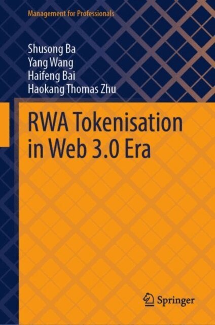 Haokang Thomas Zhu, Haifeng Bai, Yang Wang, Shusong Ba - RWA Tokenisation in Web 3.0 Era, E-bok