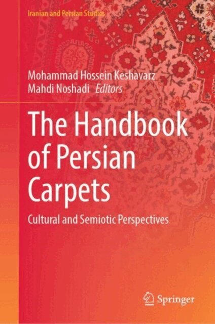Mahdi Noshadi, Mohammad Hossein Keshavarz - Handbook of Persian Carpets, E-bok