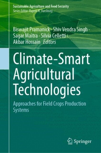 Akbar Hossain, Silvia Celletti, Sagar Maitra, Shiv Vendra Singh, Biswajit Pramanick - Climate-Smart Agricultural Technologies, E-bok