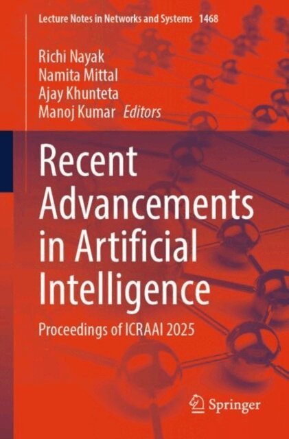 Manoj Kumar, Ajay Khunteta, Namita Mittal, Richi Nayak - Recent Advancements in Artificial Intelligence, E-bok