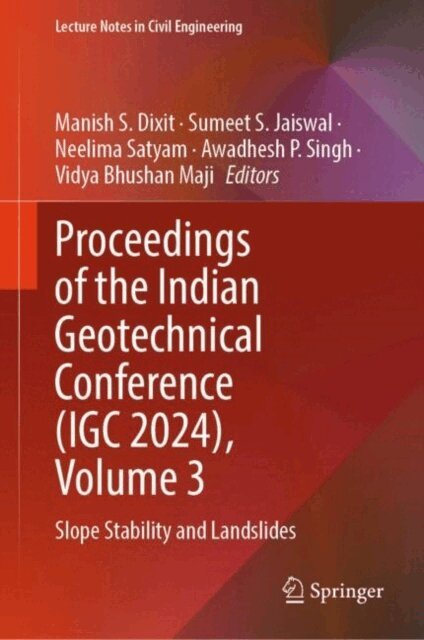 Vidya Bhushan Maji, Awadhesh P. Singh, Neelima Satyam, Sumeet S. Jaiswal, Manish S. Dixit - Proceedings of the Indian Geotechnical Conference (IGC 2024), Volume 3, E-bok