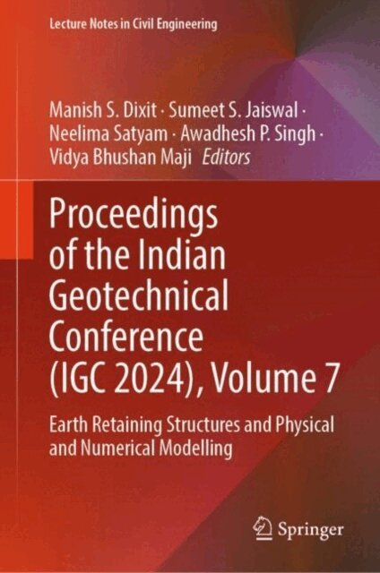 Vidya Bhushan Maji, Awadhesh P. Singh, Neelima Satyam, Sumeet S. Jaiswal, Manish S. Dixit - Proceedings of the Indian Geotechnical Conference (IGC 2024), Volume 7, E-bok