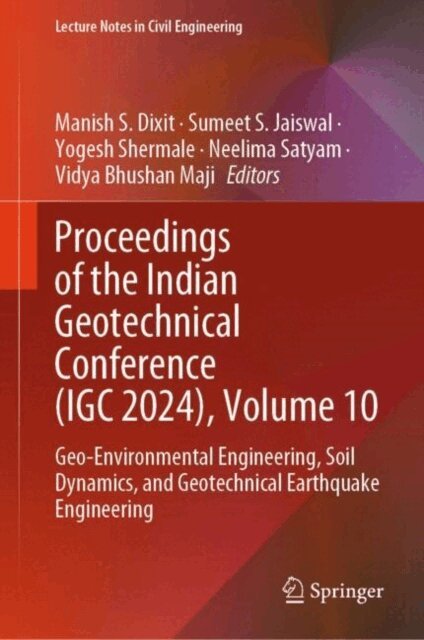 Vidya Bhushan Maji, Neelima Satyam, Yogesh Shermale, Sumeet S. Jaiswal, Manish S. Dixit - Proceedings of the Indian Geotechnical Conference (IGC 2024), Volume 10, E-bok