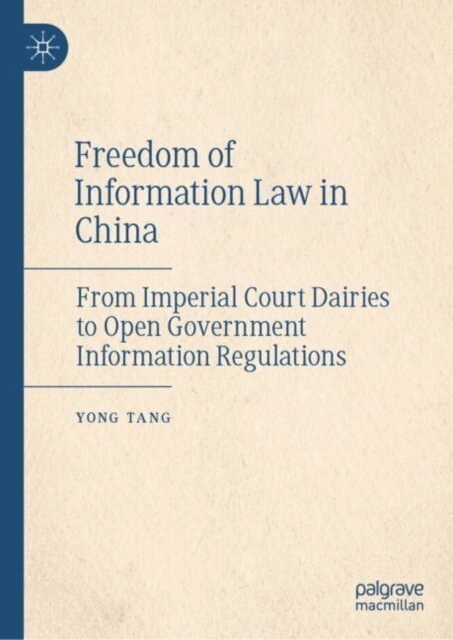 Yong Tang - Freedom of Information Law in China, E-bok