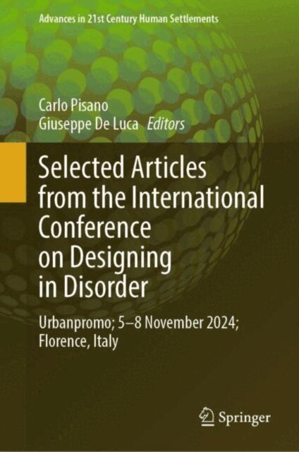 Giuseppe De Luca, Carlo Pisano - Selected Articles from the International Conference on Designing in Disorder, E-bok