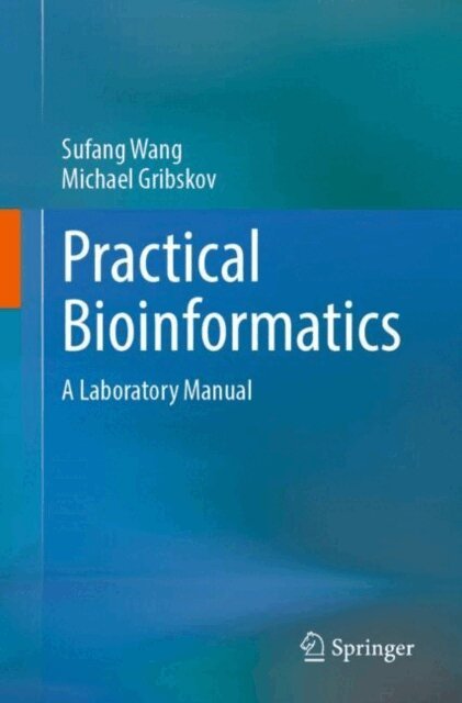 Michael Gribskov, Sufang Wang - Practical Bioinformatics, E-bok