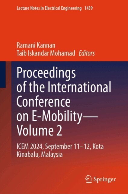 Taib Iskandar Mohamad, Ramani Kannan - Proceedings of the International Conference on E-Mobility-Volume 2, E-bok