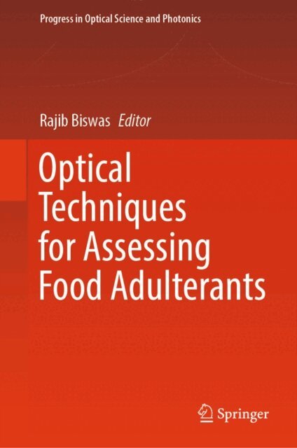 Rajib Biswas - Optical Techniques for Assessing Food Adulterants, E-bok