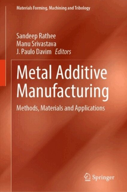 J. Paulo Davim, Manu Srivastava, Sandeep Rathee - Metal Additive Manufacturing, E-bok