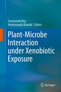 Plant-Microbe Interaction under Xenobiotic Exposure