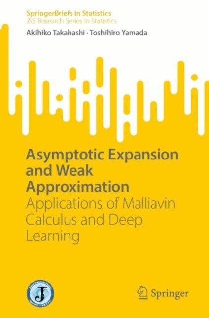 Toshihiro Yamada, Akihiko Takahashi - Asymptotic Expansion and Weak Approximation, E-bok