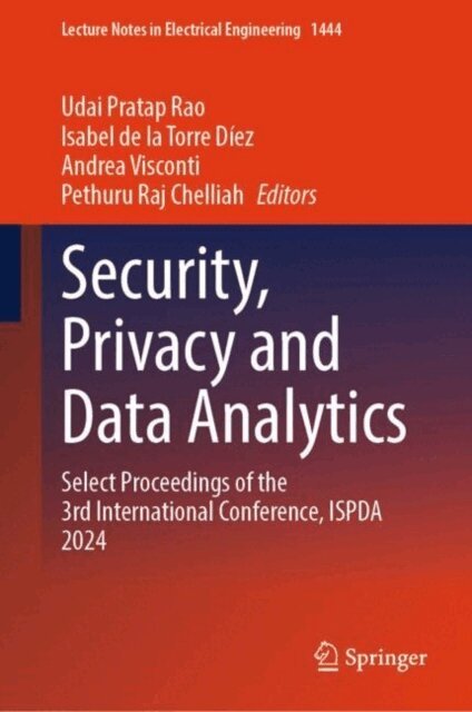 Pethuru Raj Chelliah, Andrea Visconti, Isabel de la Torre Diez, Udai Pratap Rao - Security, Privacy and Data Analytics, E-bok