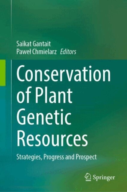 Pawel Chmielarz, Saikat Gantait - Conservation of Plant Genetic Resources, E-bok