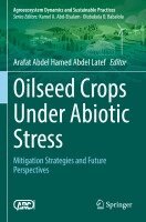 Arafat Abdel Hamed Abdel Latef - Oilseed Crops Under Abiotic Stress, Häftad